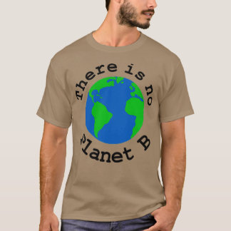 Er is geen Planet B 2 T-shirt
