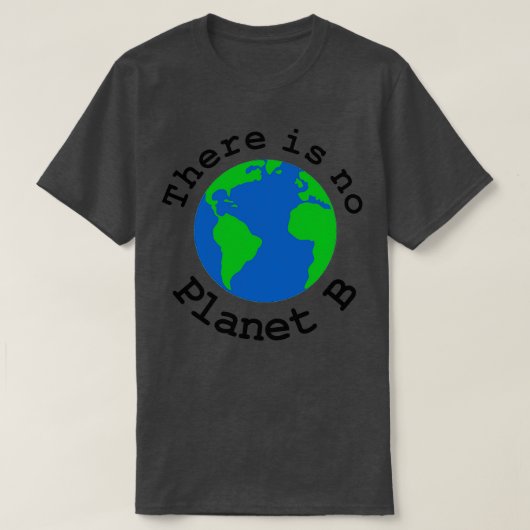 Er is geen Planet B 3 T-shirt (Design voorkant)