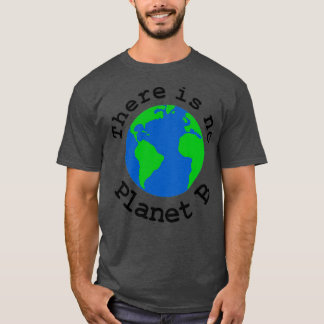Er is geen Planet B 3 T-shirt