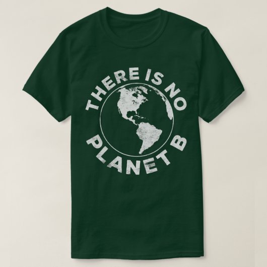 Er is geen Planet B Earth Day 2023 Shirt 1 (Design voorkant)