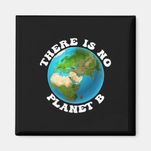 Er is geen Planet B Earth Day-milieuprotest Magneet