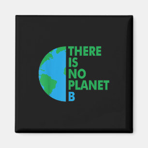 Er is geen Planet B Earth Day-milieuprotest Magneet