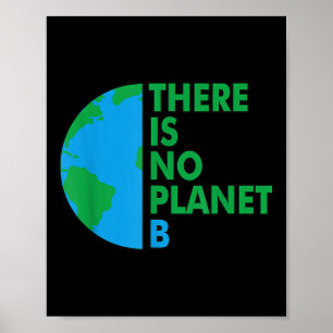 Er is geen Planet B Earth Day-milieuprotest Poster