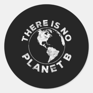 Er is geen Planet B Earth Day Shirt Ronde Sticker