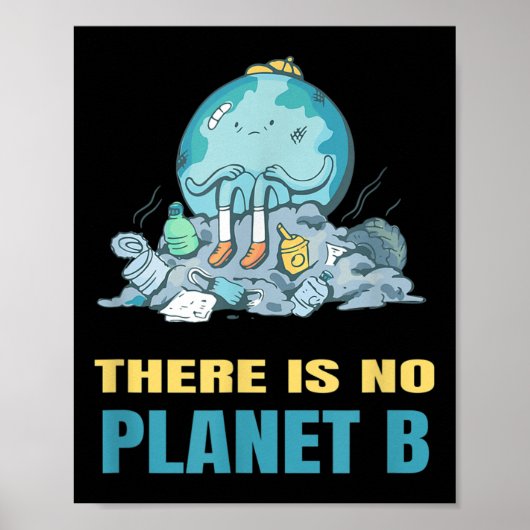 Er is geen Planet B Earth Natuur Environmental PR Poster (Voorkant)