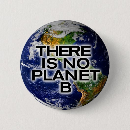 Er is geen Planet B Environment Awareness Button (Voorkant)