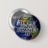 Er is geen Planet B Environment Awareness Button (Voorkant /achterkant)