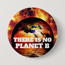 "Er is geen planet B" met verbrande aarde Ronde Button 7,6 Cm