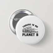 Er is geen Planet B Milieubescherming Rett Ronde Button 5,7 Cm (Voorkant /achterkant)