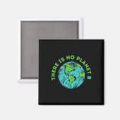 Er is geen Planet B Moeder Aarde Dag Mannen Vrouwe Magneet (Voorkant / Achterkant)