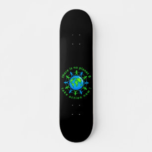 ER IS GEEN PLANET B, NU NU NEMEN.            PERSOONLIJK SKATEBOARD