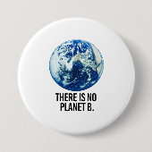 Er is geen Planet B Ronde Button 7,6 Cm (Voorkant)