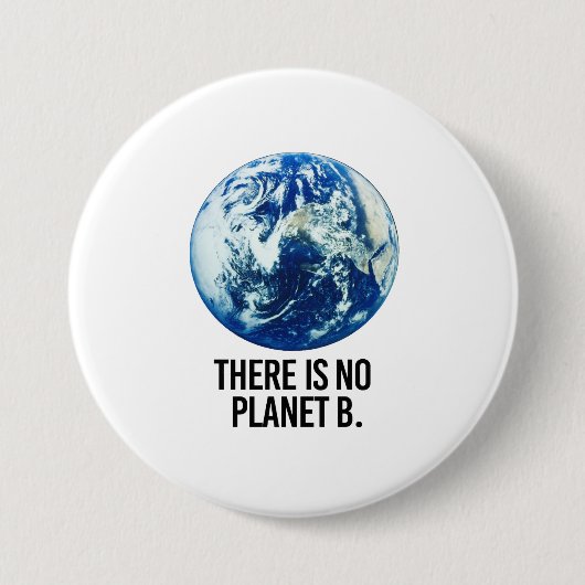 Er is geen Planet B Ronde Button 7,6 Cm (Voorkant)