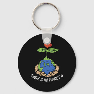 Er is geen planet B Shirt Earth Day Eco Plant Ha Sleutelhanger