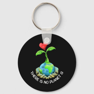 Er is geen planet B Shirt Earth Day Eco Plant Ha Sleutelhanger