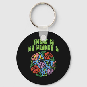Er is geen Planet B Shirt om Floral Earth Ecol te Sleutelhanger