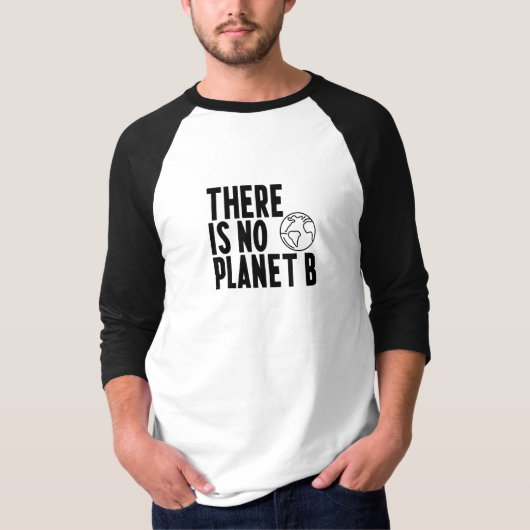 Er is geen Planet B T-shirt (Voorkant)