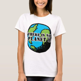 ER IS GEEN PLANET B T-SHIRT