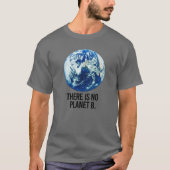 Er is geen Planet B T-shirt (Voorkant)
