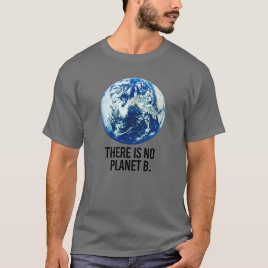 Er is geen Planet B T-shirt (Voorkant)