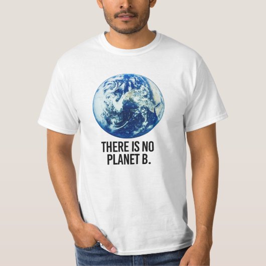 Er is geen Planet B T-shirt (Voorkant)