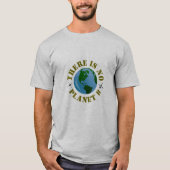 Er is geen Planet B T-shirt (Voorkant)