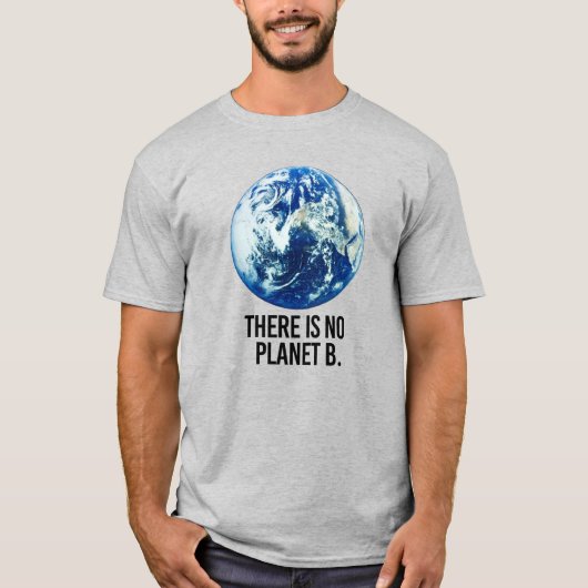 Er is geen Planet B T-shirt (Voorkant)