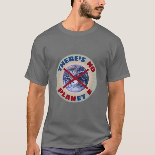Er is GEEN PLANet B T-shirt (Voorkant)
