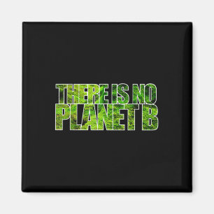Er is geen Planet B T Shirt klimaatbescherming Magneet