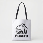 Er is geen Planet B Tote Bag (Voorkant)