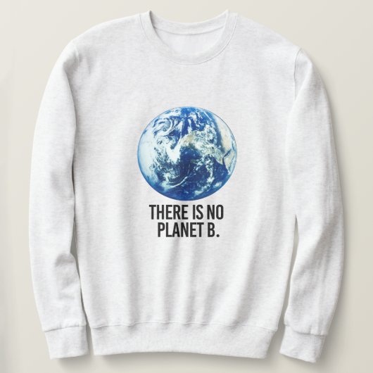 Er is geen Planet B Trui (Design voorkant)