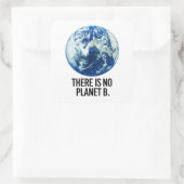 Er is geen Planet B Vierkante Sticker (Tas)