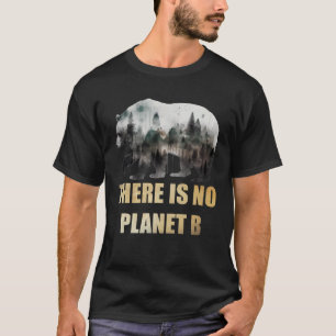Er is geen Planet Earth Day Mission Earth Aware T-shirt