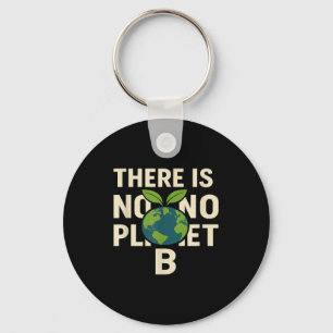 Er Is Geen Planeten B Aardes-dag Eco-nice Milieu Sleutelhanger