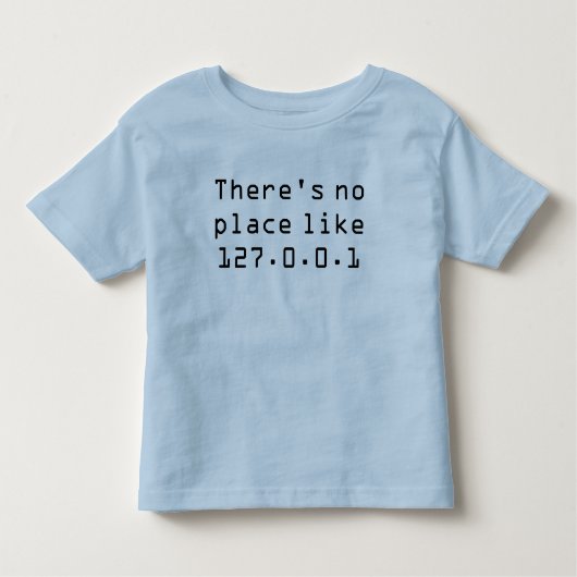 Er is geen plek als 127.0.0.1 kinder shirts (Voorkant)