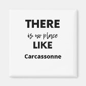 er is geen plek zoals Carcassonne Magneet (Voorkant)