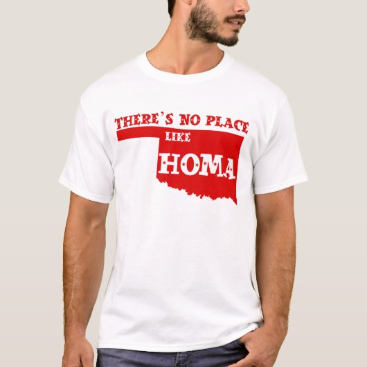 Er is geen plek zoals Homa Oklahoma T-shirt (Voorkant)