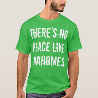 Er is geen plek zoals Mahomes T-shirt