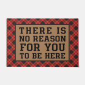 Er is geen reden om hier te zijn. deurmat (Voorkant)