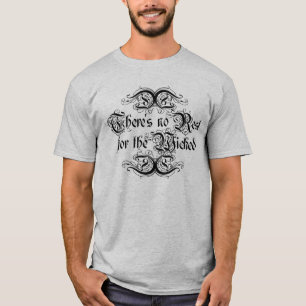 Er is geen Rest voor de schop. T-shirt