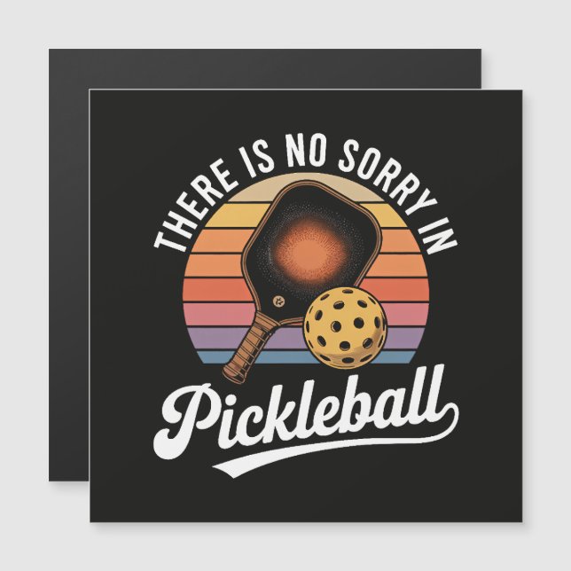 Er Is Geen Sorry Bij Pickleball (Voorkant / Achterkant)