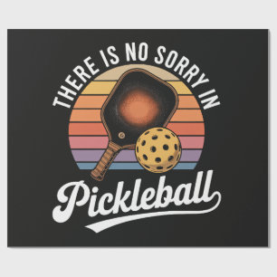 Er Is Geen Sorry Bij Pickleball Cadeaupapier