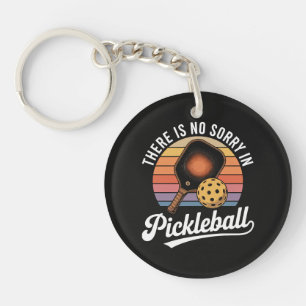 Er Is Geen Sorry Bij Pickleball Sleutelhanger
