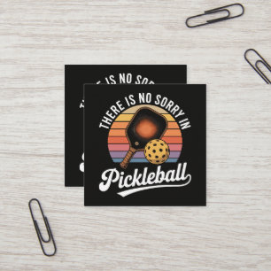 Er Is Geen Sorry Bij Pickleball Vierkante Visitekaartje