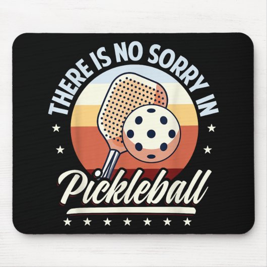 Er is geen sorry in Pickleball Muismat (Voorkant)