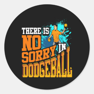 Er is geen spijt in Dodgeball Ronde Sticker