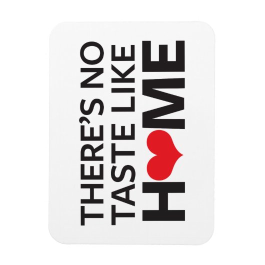 Er is geen Taste zoals thuis Magneet (Verticaal)