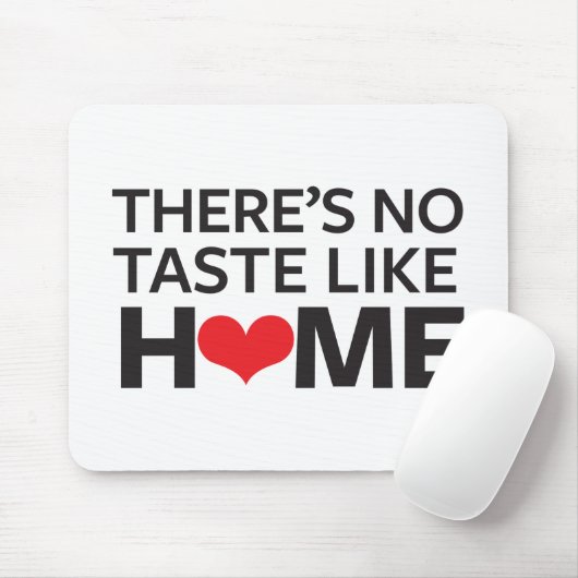 Er is geen Taste zoals thuis Muismat (Met muis)