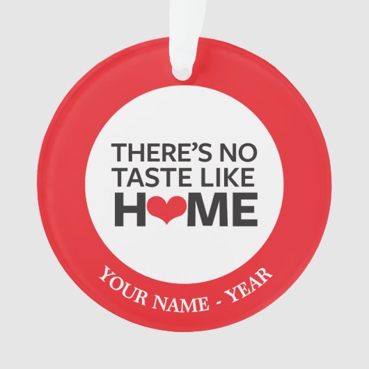 Er is geen Taste zoals thuis Ornament (voorkant)