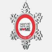 Er is geen Taste zoals thuis Tin Sneeuwvlok Ornament (Rechts)